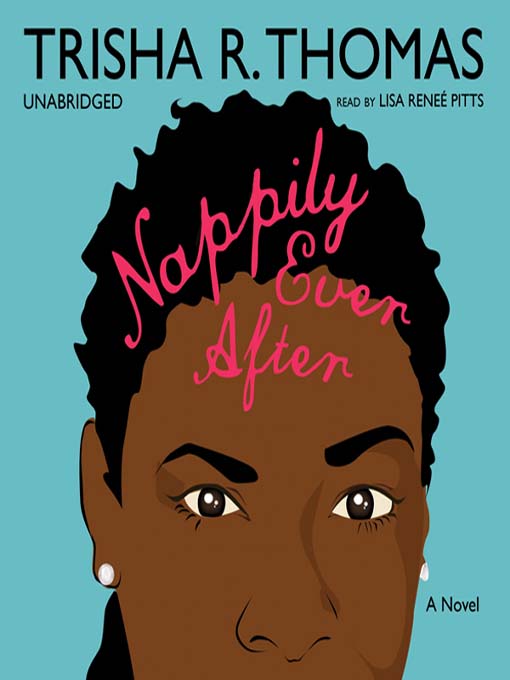 Title details for Nappily Ever After by Trisha R. Thomas - Available